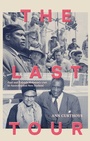 Cover: The Last Tour - Simon + Schuster LLC