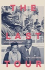 Cover: The Last Tour - Melbourne University Press