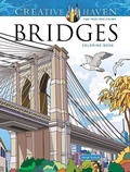 Cover: Creative Haven Bridges Coloring Book - Dover Publications Inc.