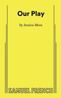 Cover: Our Play - Samuel French Ltd