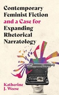 Cover: Contemporary Feminist Fiction and a Case for Expanding Rhetorical Narratology - Ohio State University Press