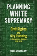 Cover: Planning White Supremacy - The University of Alabama Press