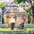 Cover: "Grandma, I Did It!" - Rhododendron Books