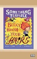 Cover: Something Terrible: Becky Brush-your-hair - ReadHowYouWant
