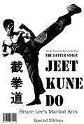 Cover: The Latter Stage Jeet Kune Do Bruce Lee's Martial Arts Special Edition - Lulu.com