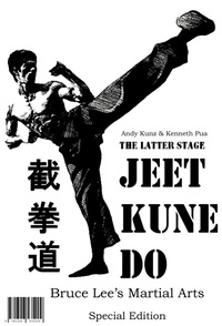 Abbildung von: The Latter Stage Jeet Kune Do Bruce Lee's Martial Arts Special Edition - Lulu.com