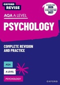 Cover: Oxford Revise: AQA A Level Psychology Complete Revision and Practice (AS exams from 2026; A Level exams from 2027) - Oxford University Press