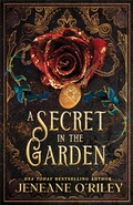Cover: A Secret in the Garden - Bloom Books