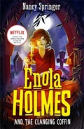 Cover: Enola Holmes and the Clanging Coffin (Book 10) - Hot Key Books