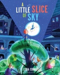 Cover: A Little Slice of Sky - Bloomsbury Childrens Books