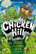 Cover: Chicken Hill: Attack of the Zombie Cactus - Bloomsbury Childrens Books