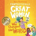 Cover: Fantastically Great Women Who Changed The World - Bloomsbury Childrens Books