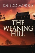 Cover: The Weaning Hill - BLACK ROSE WRITING