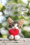 Cover: The Love Within a Grateful Heart - Grosvenor House Publishing Ltd