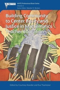 Cover: Building Community to Center Equity and Justice in Mathematics Teacher Education - Emerald Publishing Limited