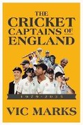 Cover: Cricket Captains of England 1979 - 2025 - Fairfield Books
