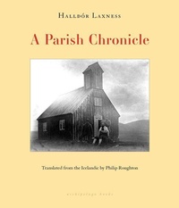 Enlarge image Cover: A Parish Chronicle - Archipelago Books