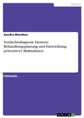 Abbildung von: Verdachtsdiagnose Demenz. Behandlungsplanung und Entwicklung präventiver Maßnahmen - GRIN Verlag