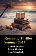 Cover: Romantic Thriller Sommer 2025 - Alfredbooks