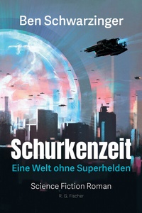 Abbildung von: Schurkenzeit - Fischer, R. G.