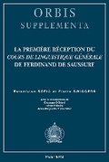 Cover: La premiere reception du "Cours de linguistique generale" de Ferdinand de Saussure - Peeters Publishers
