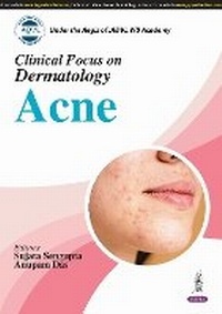 Enlarge image Cover: Clinical Focus on Dermatology: Acne - Jaypee Brothers Medical Publishers