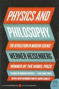 Cover: Physics and Philosophy: The Revolution in Modern Science - Perennial