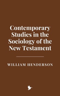 Abbildung von: Contemporary Studies in the Sociology of the New Testament - Robert Henry Millford