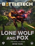 Cover: BattleTech: Lone Wolf and Fox (A Fox Patrol Collection) - Catalyst Game Labs