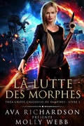 Cover: La Lutte des Morphes (Th&eacute;a Grove, Chasseuse de Vampires, #2) - Relay Publishing