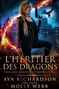 Cover: L'He&acute;ritier des Dragons (Th&eacute;a Grove, Chasseuse de Vampires, #1) - Relay Publishing