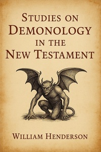 Abbildung von: Studies on Demonology in the New Testament - Historia Magna