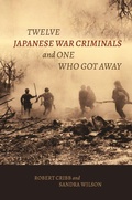 Cover: Twelve Japanese War Criminals and One Who Got Away - University of Hawai'i Press