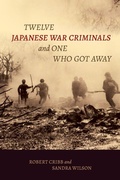 Cover: Twelve Japanese War Criminals and One Who Got Away - University of Hawai'i Press