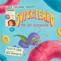 Cover: Super Fearo The Ant Superhero - Likes Publishing