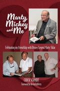 Cover: Marty, Mickey and Me - Celebrating My Friendship with Disney Legend Marty Sklar - Theme Park Press