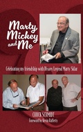 Cover: Marty, Mickey and Me - Celebrating My Friendship with Disney Legend Marty Sklar - Theme Park Press
