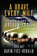 Cover: A Grave Every Mile - David Fitz-Gerald