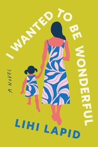 Abbildung von: I Wanted to Be Wonderful - Zibby Publishing