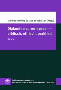 Abbildung von: Diakonie neu vermessen - biblisch, ethisch, praktisch - Evangelische Verlagsanstalt