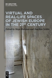 Abbildung von: Virtual and Real-Life Spaces of Jewish Europe in the 21st Century - De Gruyter Oldenbourg