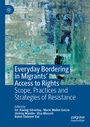 Cover: Everyday Bordering in Migrants' Access to Rights - Palgrave Macmillan
