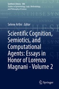 Cover: Scientific Cognition, Semiotics, and Computational Agents: Essays in Honor of Lorenzo Magnani - Volume 2 - Springer