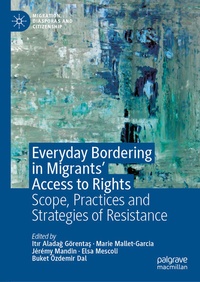 Enlarge image Cover: Everyday Bordering in Migrants' Access to Rights - Palgrave Macmillan