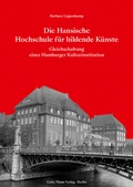 Cover: Die Hansische Hochschule f&uuml;r bildende K&uuml;nste - Mann, Gebr.