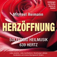 Abbildung von: HERZÖFFNUNG [Solfeggio Heilmusik 639 Hertz]: Mit Anleitungen von Pavlina Klemm im Booklet - AMRA Verlag