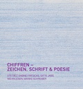 Cover: Chiffren - Zeichen, Schrift & Poesie - LITHOTEC OLTMANNS