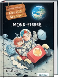 Abbildung von: Leos wilde Abenteuer - Mond-Fieber - Südpol Verlag GmbH