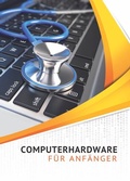 Cover: Computerhardware f&uuml;r Anf&auml;nger - Eifert, Klaus