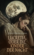 Cover: Lucretia, oder die Kinder der Nacht - e-artnow